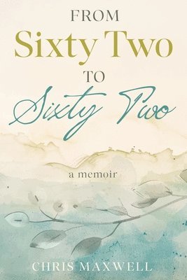 bokomslag From Sixty Two to Sixty Two