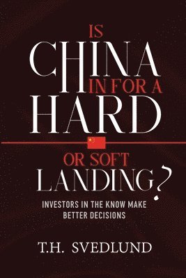 bokomslag Is China in For a Hard or Soft Landing?
