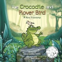 bokomslag The Crocodile and Plover Bird: A Rare Friendship