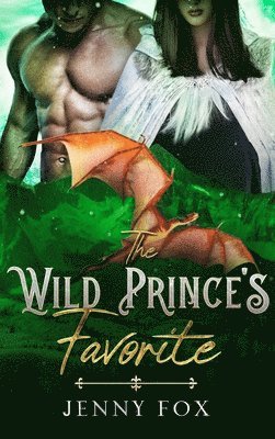 bokomslag The Wild Prince's Favorite