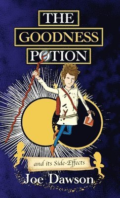 Joe Dawson - Goodness Potion and its Side-Effects, Inbunden