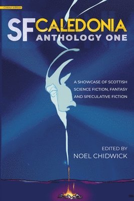 Noel Chidwick - SF Caledonia Anthology One, Häftad