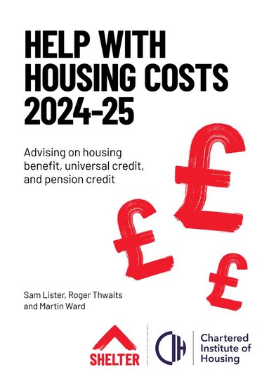 Sam Lister, Martin Ward, Roger Thwaits - Help with Housing Costs 2024-2025, Häftad
