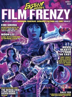 Ken Miller - Eastern Heroes Film Frenzy Issue Vol 1 No 1 Special Collectors, Inbunden