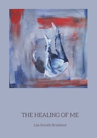 bokomslag The Healing of Me