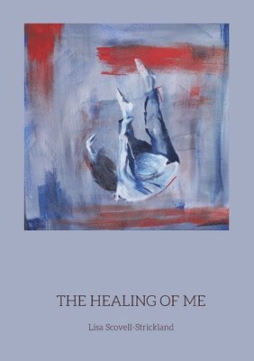 bokomslag The Healing of Me