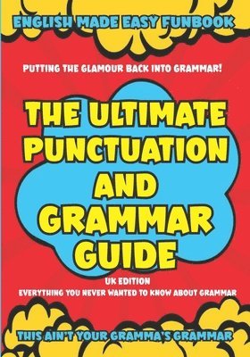 bokomslag The Ultimate Punctuation and Grammar Guide UK Edition