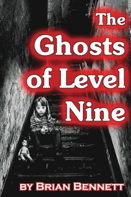 bokomslag The Ghosts of Level Nine