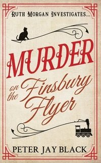 bokomslag Murder on the Finsbury Flyer