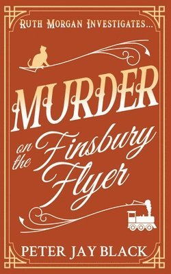 Murder on the Finsbury Flyer 1