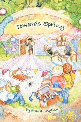 Frank English - Towards Spring, Inbunden