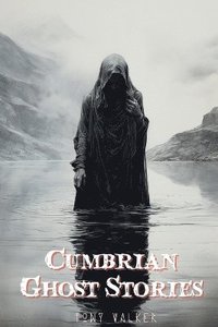bokomslag Cumbrian Ghost Stories