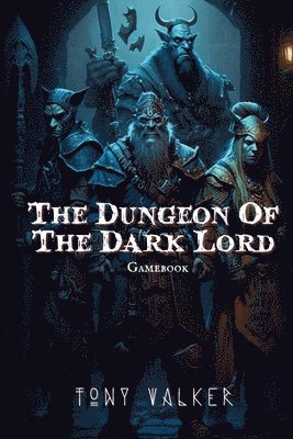 Tony Walker - Dungeon of The Dark Lord, Häftad
