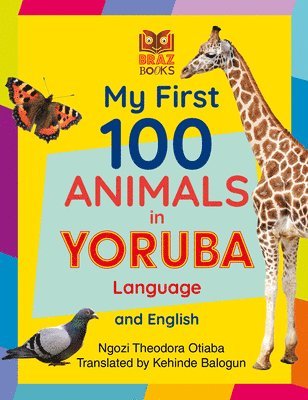 bokomslag My First 100 Animals in Yoruba Language and English