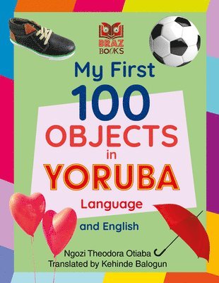 My First 100 Objects in Yoruba and English 1