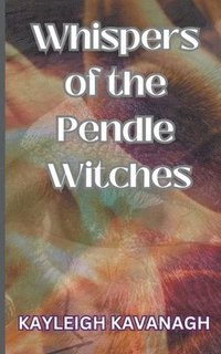 bokomslag Whispers of the Pendle Witches