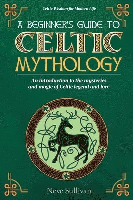 Beginner's Guide to Celtic Mythology