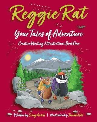 Reggie Rat Your Tales of Adventure Creative Writing & Illustrations Book 1 1