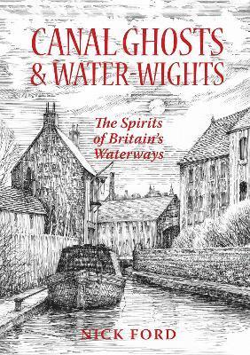 Canal Ghosts & Water-Wights