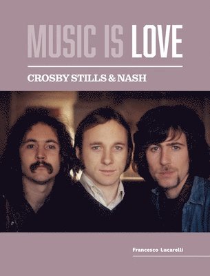 Crosby, Stills & Nash  Music is Love 1
