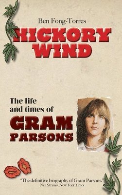 Hickory Wind - The Biography of Gram Parsons 1