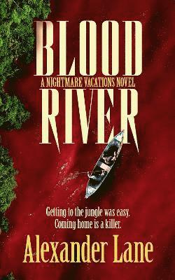 Alexander Lane - Blood River, Häftad