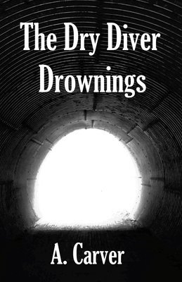 The Dry Diver Drownings 1