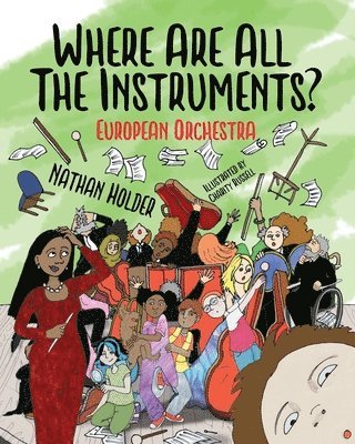 Nathan Holder - Where Are All The Instruments? European Orchestra, Häftad