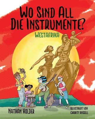 bokomslag Wo Sind All Die Instrumente? Westafrika