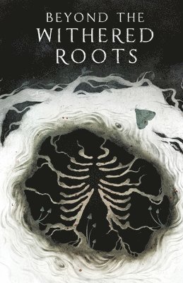 Beyond the Withered Roots 1