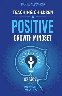 Teaching Children A Positive Growth Mindset 1