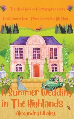 A Summer Wedding in The Highlands 1
