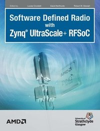 bokomslag Software Defined Radio with Zynq Ultrascale+ RFSoC