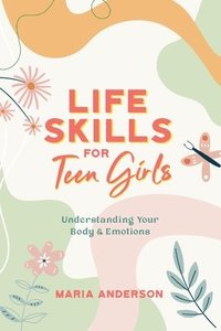 bokomslag Life Skills for Teen Girls