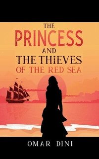 bokomslag Princess and the Thieves of the Red Sea