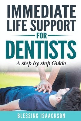 Immediate Life Support for Dentists 1