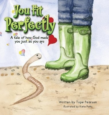 You Fit Perfectly - A tale of how God made you just as you are 1