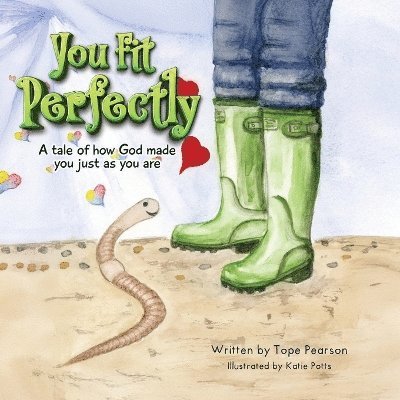 You Fit Perfectly - A tale of how God made you just as you are 1