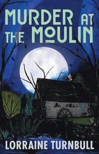 bokomslag Murder at the Moulin
