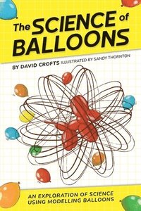 bokomslag The Science of Balloons