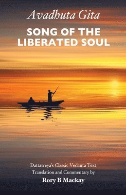 Avadhuta Gita - Song of the Liberated Soul 1