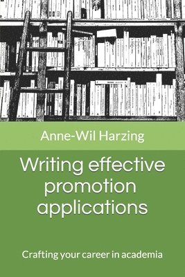 Anne-Wil Harzing - Writing effective promotion applications, Häftad