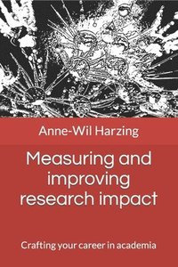 bokomslag Measuring and improving research impact