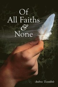 bokomslag Of All Faiths & None