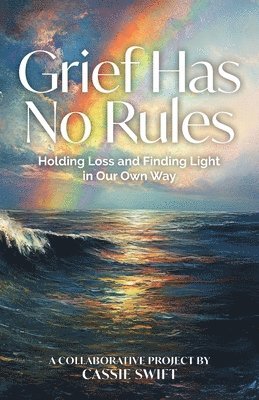 Grief Has No Rules