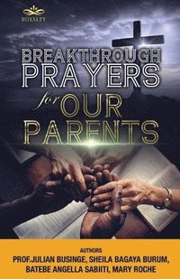 bokomslag Breakthrough Prayers for Our Parents