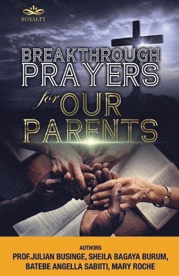 bokomslag Breakthrough Prayers for Our Parents