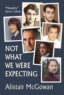 Alistair McGowan - Not What We Were Expecting, Häftad