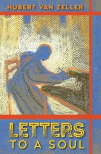 bokomslag Letters to a Soul