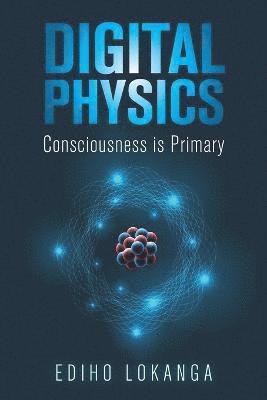 Ediho Lokanga - Digital Physics, Häftad